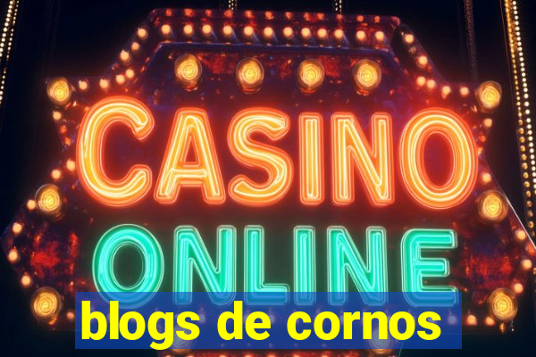 blogs de cornos